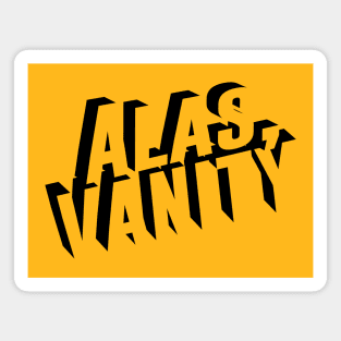 Alas, Vanity - for the Conheads Magnet